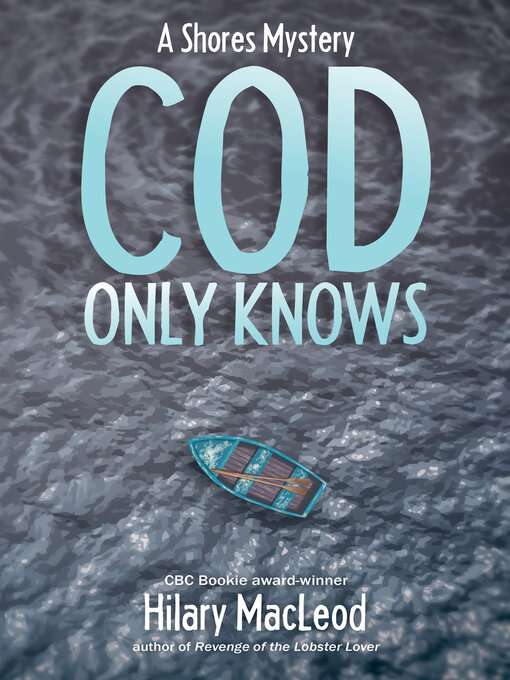 Title details for Cod Only Knows by Hilary MacLeod - Available